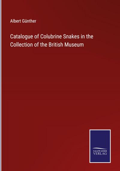 Catalogue of Colubrine Snakes in the Collection of the British Museum
