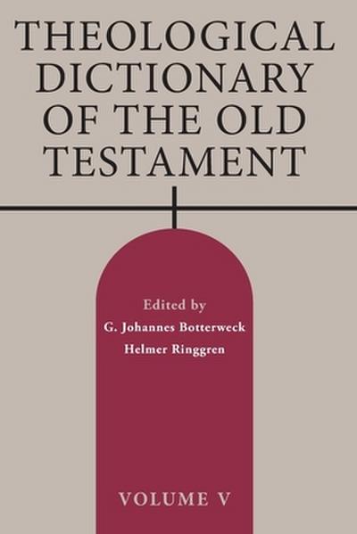 Theological Dictionary of the Old Testament, Volume V