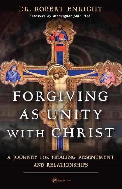 Forgiving as Unity with Christ