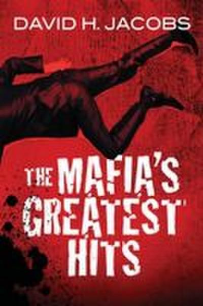 The Mafia’s Greatest Hits