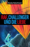 RAF, Challenger und die Liebe