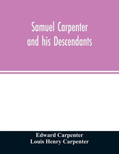Samuel Carpenter and his descendants