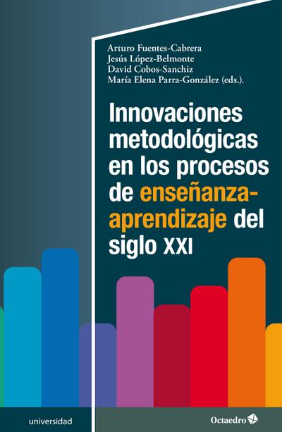 Innovaciones metodológicas en los procesos de enseñanza-aprendizaje del siglo XXI