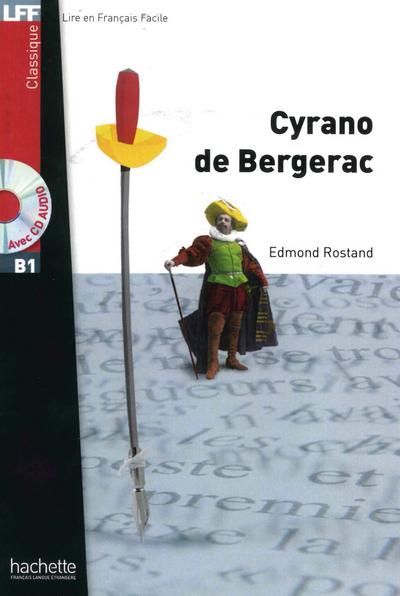 Niveau B1: Cyrano de Bergerac: Lektüre + Audio-CD (LFF - Lire en Francais Facile)