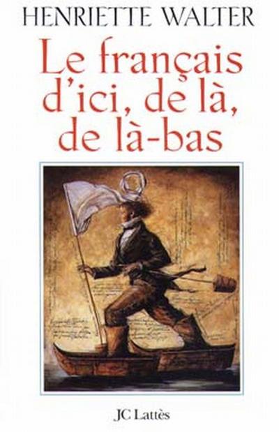 Le Français d’ici, de là, de là-bas