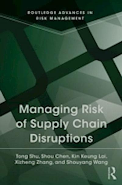 Managing Risk of Supply Chain Disruptions