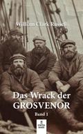 Das Wrack der Grosvenor – Band 1