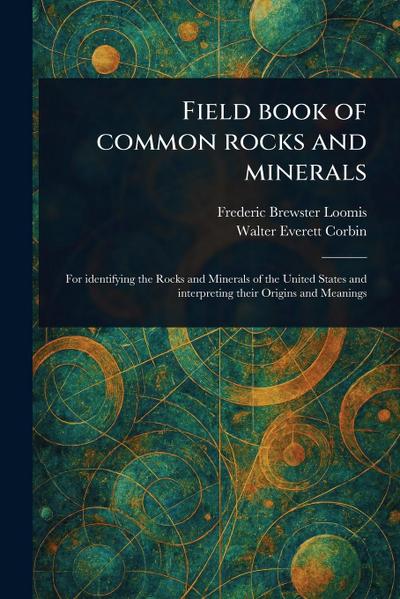 Field Book of Common Rocks and Minerals