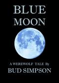 Blue Moon (Bud Simpson’s "Moon", #2)