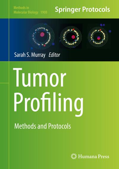 Tumor Profiling: Methods and Protocols (Methods in Molecular Biology (1908), Band 1908)