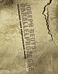 Joseph Beuys - Parallelprozesse: Archäologie Einer Kuenstlerischen Praxis