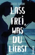 Lass frei was du liebst
