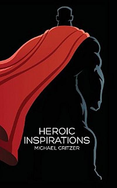Heroic Inspirations
