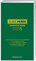 Guide Penin Spanische Weine 2005. Spaniens Weinführer NR. 1