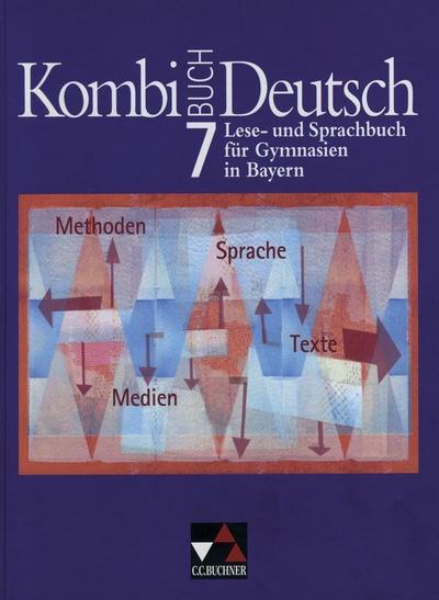 Kombi-Buch Deutsch 7. Jahrgangsstufe, Ausgabe Bayern