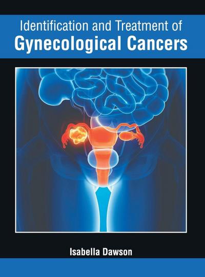 Identification and Treatment of Gynecological Cancers