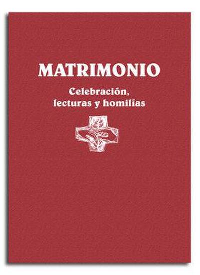 Matrimonio : celebración, lecturas y homilías