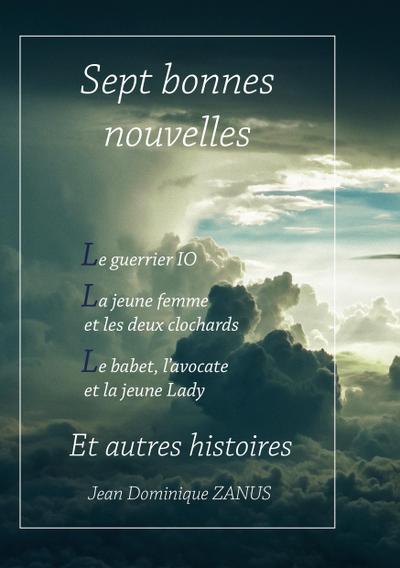 Sept bonnes nouvelles - Jean Dominique Zanus