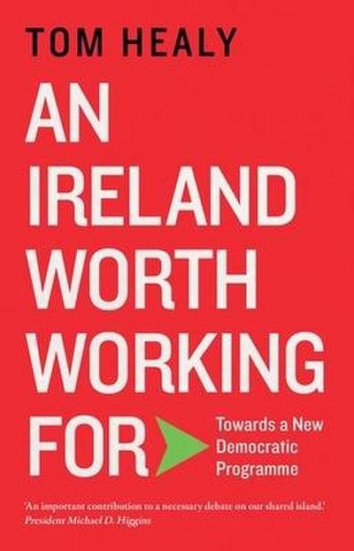 An Ireland Worth Working for