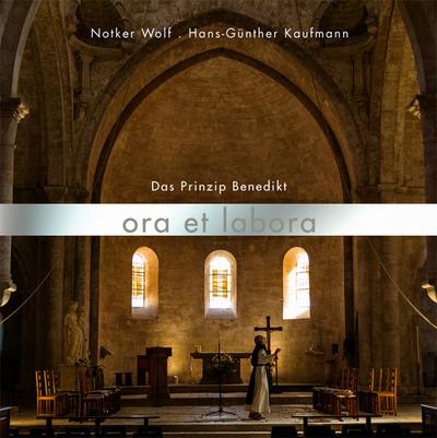 ora et labora - Das Prinzip Benedikt