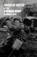 ORDER OF BATTLE OF THE GERMAN ARMY, FEBRUARY 1944