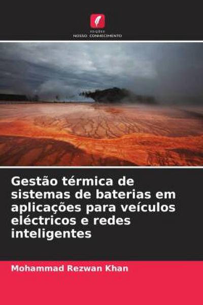 Gestão térmica de sistemas de baterias em aplicações para veículos eléctricos e redes inteligentes