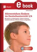 Hörverstehen fördern im Deutschunterricht 3/4