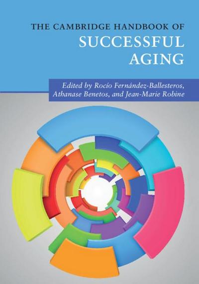 The Cambridge Handbook of Successful Aging