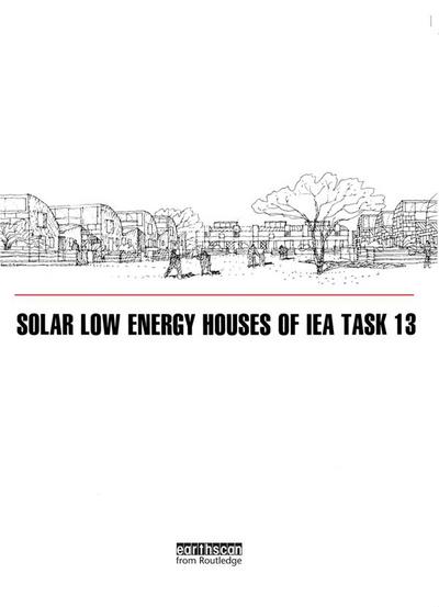 Solar Low Energy Houses of IEA Task 13