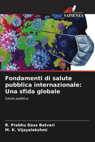 Fondamenti di salute pubblica internazionale: Una sfida globale