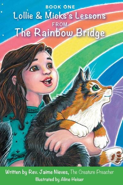 Lollie & Micks’s Lessons from The Rainbow Bridge