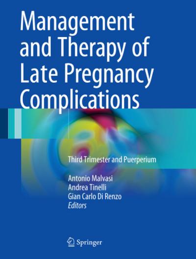 Management and Therapy of Late Pregnancy Complications