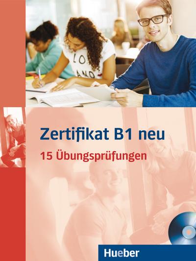 Zertifikat B1 neu. Prüfungsvorbereitung. Übungsbuch +  MP3-CD