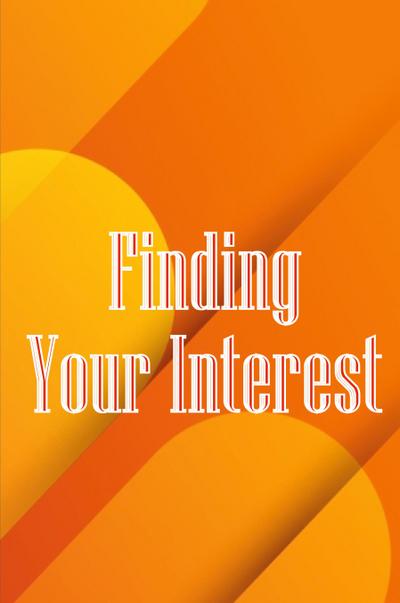 Finding Your Interest