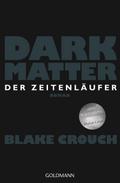 Dark Matter. Der Zeitenläufer