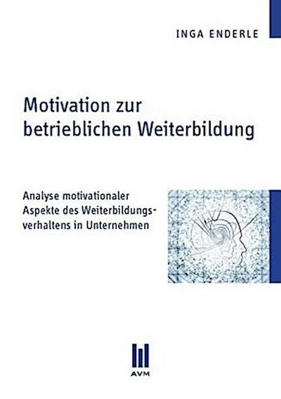 Motivation zur betrieblichen Weiterbildung