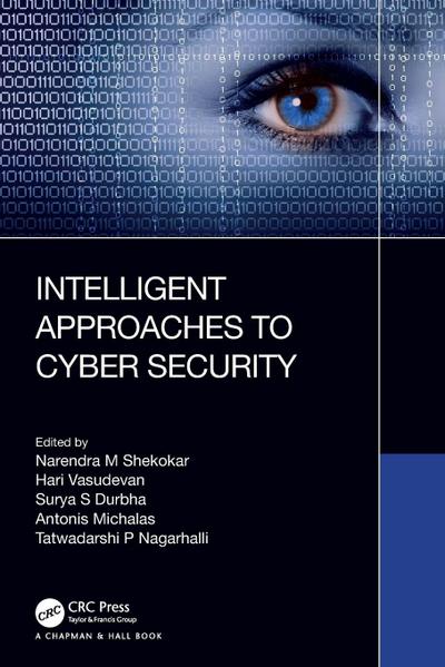 Intelligent Approaches to Cyber Security
