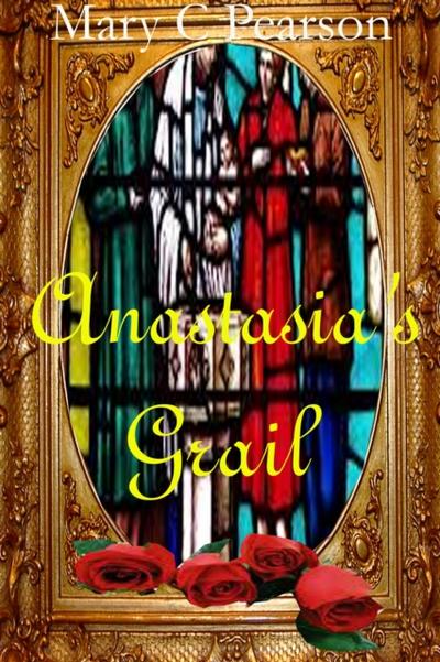 Anastasia’s Grail