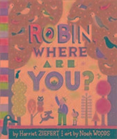 Ziefert, H: Robin, Where are You?