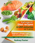 Ketogenic Diet Recipes in 20 Minutes or Less
