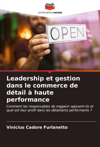Leadership et gestion dans le commerce de détail à haute performance