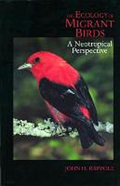 The Ecology of Migrant Birds: A Neotropical Perspective