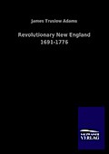 Revolutionary New England 1691-1776