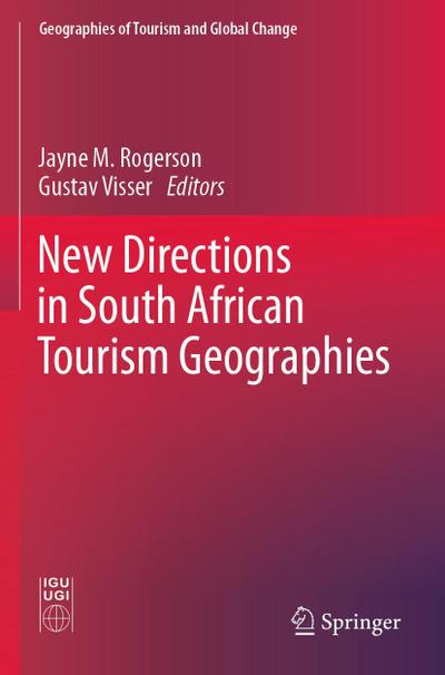 New Directions in South African Tourism Geographies
