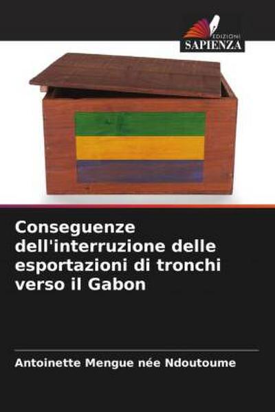 Conseguenze dell’interruzione delle esportazioni di tronchi verso il Gabon