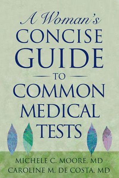A Woman’s Concise Guide to Common Medical Tests