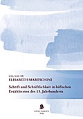 Schrift und Schriftlichkeit in höfischen Erzähltexten des 13. Jahrhunderts.