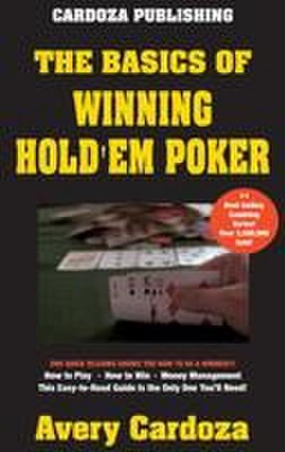 The Basics of Winning Hold’em Poker