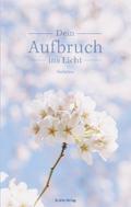 Dein Aufbruch ins Licht