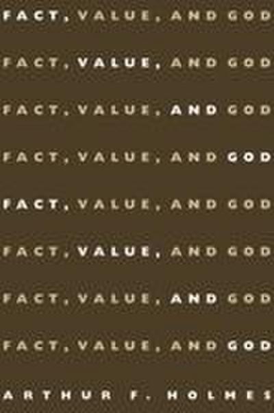 Fact, Value, and God